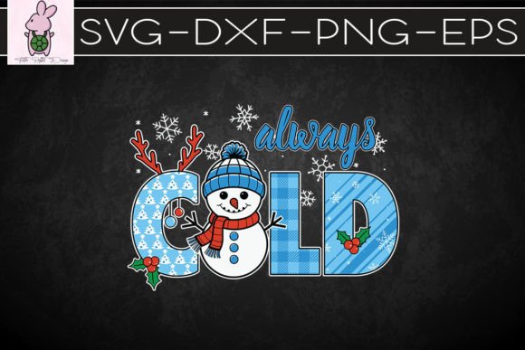 Always Cold Winter Schneemann SVG
