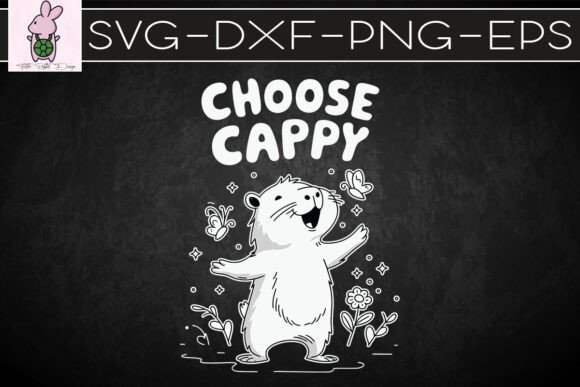 Choose Cappy Happy Capybara SVG