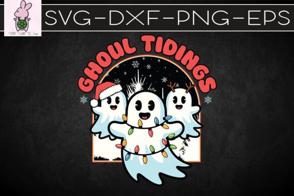 Ghoul Tidings Happy Christmas Ghosts SVG