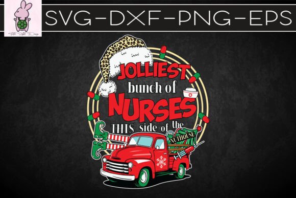 Jolliest Bunch of Nurses Xmas SVG