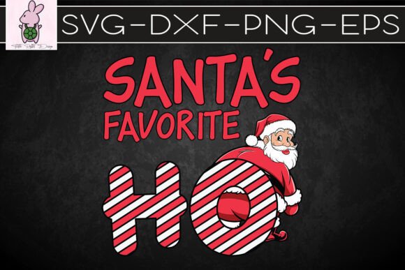 Santa’s Favorite Ho Santa Naughty SVG