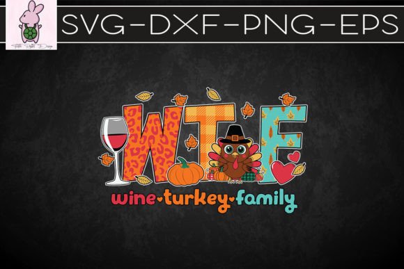 WTF Wine Turkey Family Thanksgiving SVG